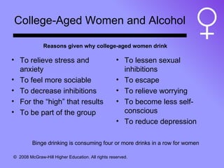College-Aged Women and Alcohol <ul><li>To relieve stress and anxiety </li></ul><ul><li>To feel more sociable </li></ul><ul...