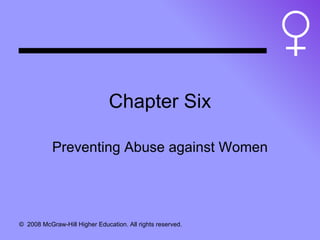 Chapter Six Preventing Abuse against Women 