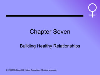 Chapter Seven Building Healthy Relationships 