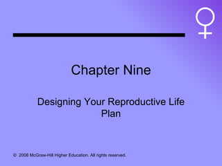 Chapter Nine Designing Your Reproductive Life Plan 