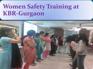 Women Safety Training at
KBR-Gurgaon
 