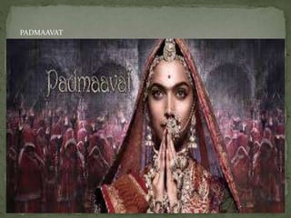 PADMAAVAT
 