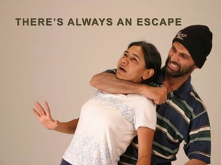 THERE’S ALWAYS AN ESCAPE
 