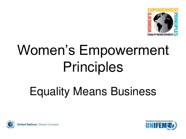 Women’s Empowerment
Principles
Equality Means Business
 
