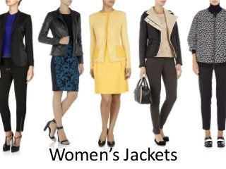 Women’s Jackets
 