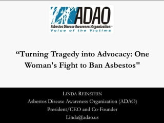 Reinstein: “Turning Tragedy into Advocacy: One Woman's Fight to Ban Asbestos"