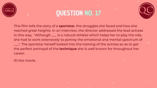 QUESTION NO. 17
This ﬁlm tells the story of a sportstar, the struggles she faced and how she
reached great heights. In an interview, the director addressed the lead actress
in this way, "Although ___ is a natural athlete which helps her to play the role,
she had to work extensively to portray the emotional and mental spectrum of
___". The sportstar herself looked into the training of the actress so as to get
the perfect portrayal of the technique she is well known for throughout her
career.
ID the movie.
 