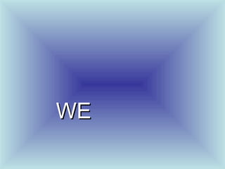 WE
