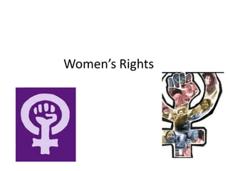 Women’s Rights
 