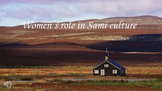Women’s role in Sami culture
 