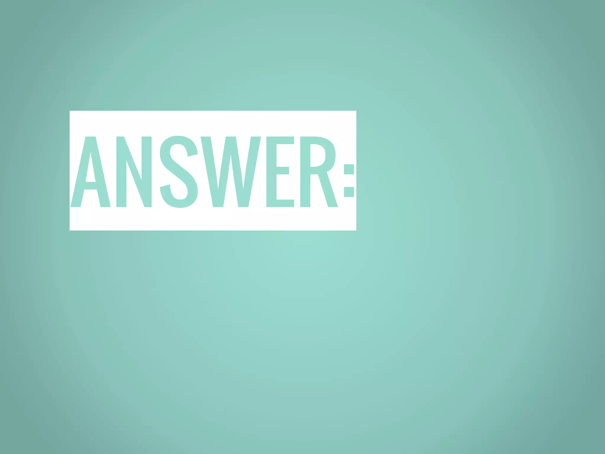 ANSWER: 