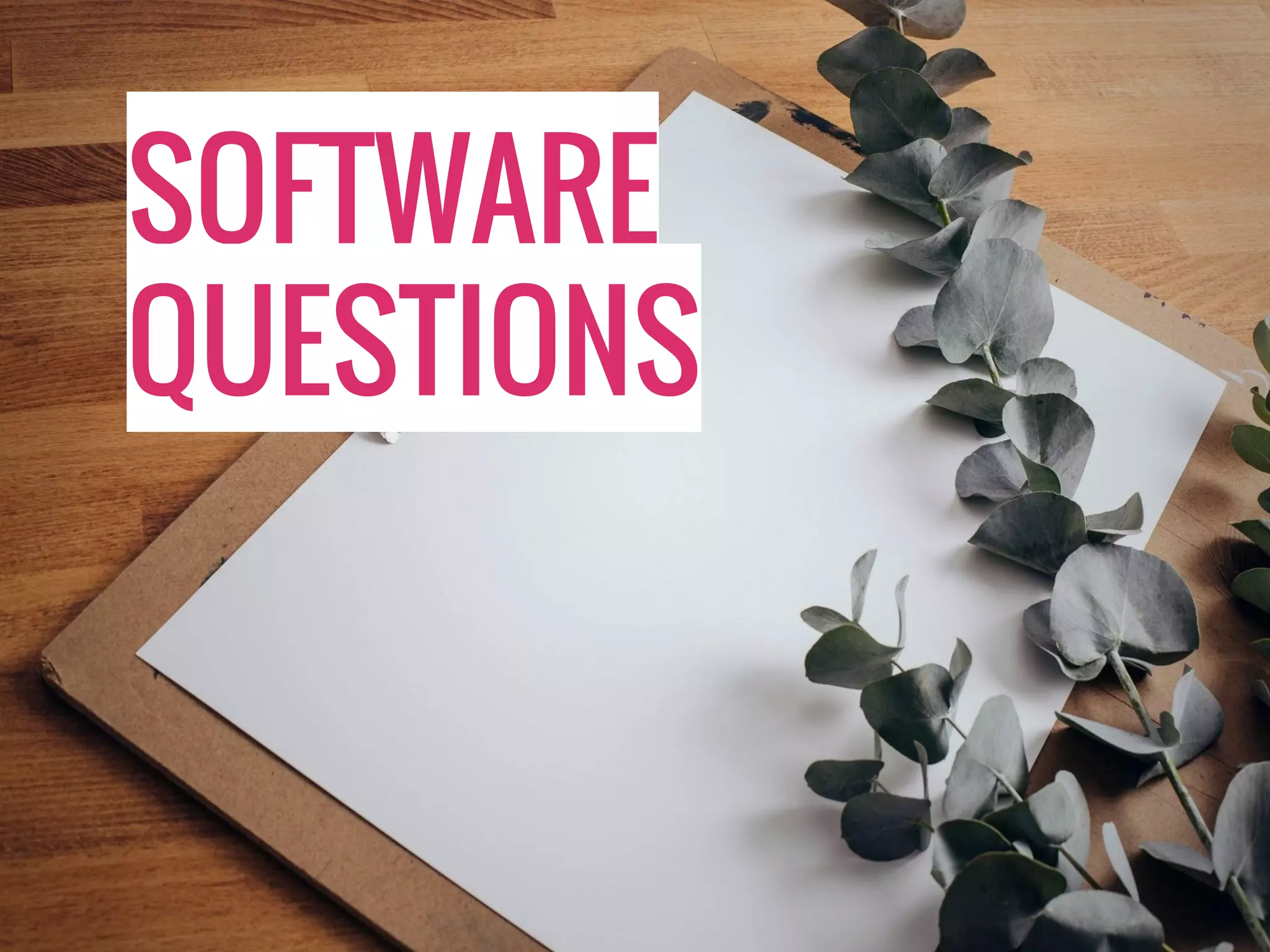 SOFTWARE QUESTIONS 