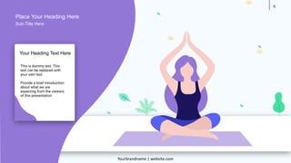 5
This is dummy text. This
text can be replaced with
your own text.
Provide a brief introduction
about what we are
expecting from the viewers
of this presentation
Your Heading Text Here
Place Your Heading Here
Yourbrandname | website.com
Sub-Title Here
 