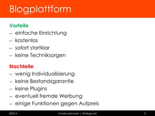 Selber hosten 
Vorteile 
 alle Freiheiten 
 eigene Domain 
 Kontrolle über alles 
 wirkt professionell 
Nachteile 
 Kosten für Server und Domain 
 es macht die meiste Arbeit 
 komplexere Installation 
 Computerkenntnisse von Vorteil 
©2014 medienspinnerei | @falkgruner 5 
 