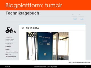 Blogplattform: Wordpress.org 
https://chemnitzerblogger.wordpress.com 
©2014 medienspinnerei | @falkgruner 8 
 