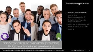 Selbstorganisation (selbstbestimmt | von selbst)
Evolution (entwickelnde | selektierende)
10HochschuleMünchen|ManagementSo...