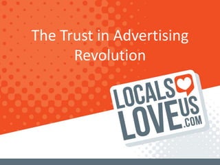 The Trust in Advertising
Revolution
 