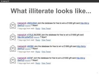 What illiterate looks like...




                                30
 