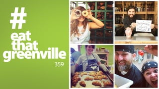 # 
ride 
greenville 
that 
117 
As the community took off, natural iterations of the hashtag began to pop up. 
 