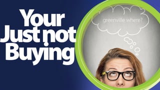 Your 
Buying 
Just not 
 