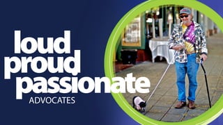 plorouudd 
passionate 
ADVOCATES 
 