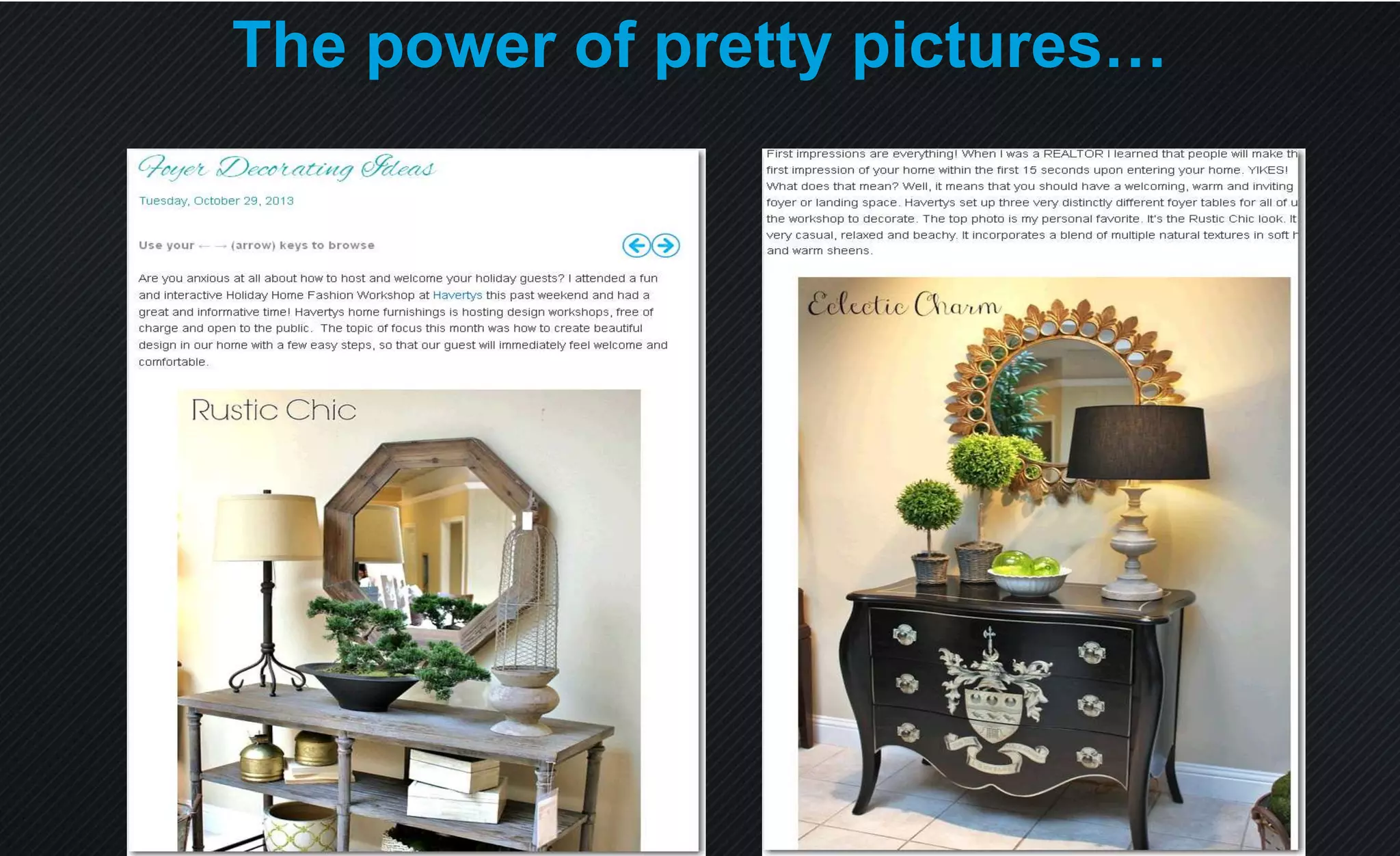 The power of pretty pictures…
 