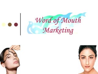 Word of Mouth Marketing 