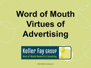 Word of Mouth Virtues of Advertising 