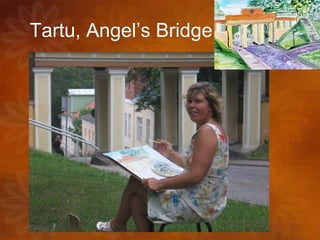 Tartu, Angel’s Bridge 