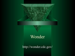 Wonder http://wonder.cdc.gov/ 