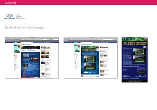 Case Study




Facebook tabs and email campaign
 