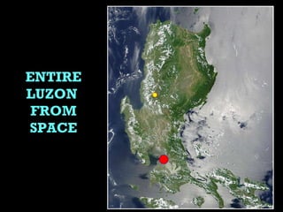ENTIRE LUZON  FROM SPACE 