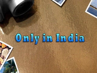 Only in India 