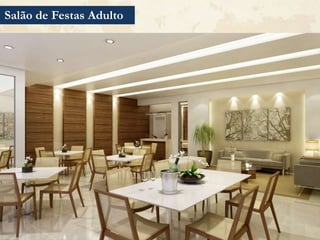 Salão de Festas Adulto
 