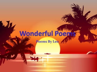 Wonderful Poems  Poems By Leo 