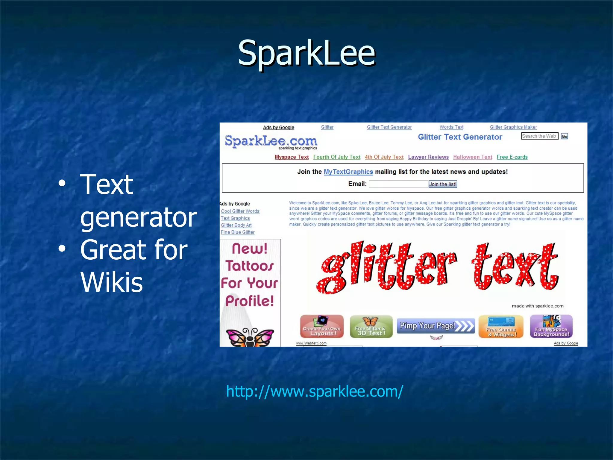 SparkLee http://www.sparklee.com/ Text generator Great for Wikis 