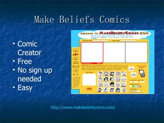 Make Beliefs Comics http://www.makebeliefscomix.com/ Comic Creator Free No sign up needed Easy 