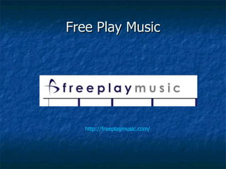 Free Play Music http://freeplaymusic.com/ 