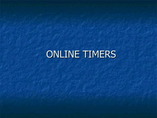 ONLINE TIMERS 