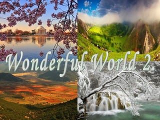 Wonderful World 2. 