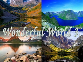 Wonderful World 3. 