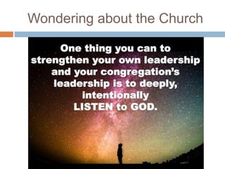 Wondering about the Church
 