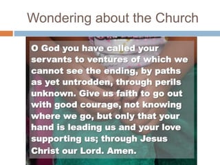 Wondering about the Church
 