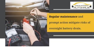 Wondering What Causes Your Car Battery To Drain Overnight Reasons