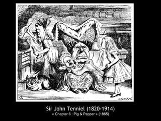Sir John Tenniel (1820-1914)
« Chapter 6 : Pig & Pepper » (1865)
 