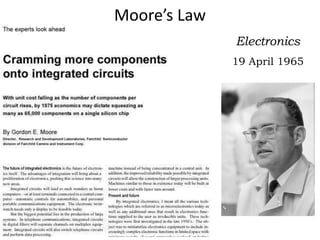 Moore’s Law
Electronics
19 April 1965
 