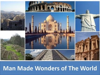 Man Made Wonders of The World
 