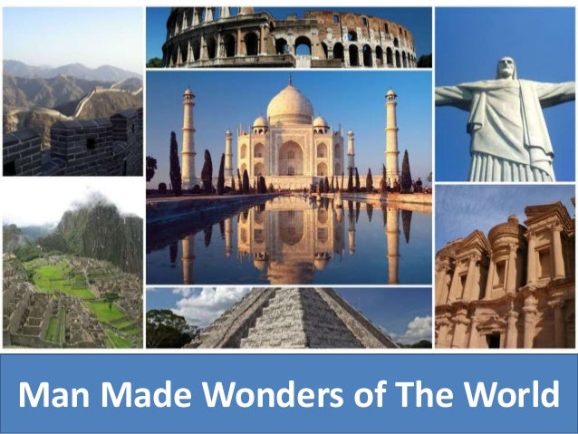 Man Made Wonders of The World