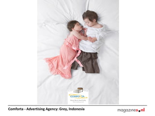 Comforta -  Advertising Agency: Grey, Indonesia   