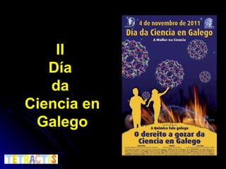 II  Día  da  Ciencia en Galego 